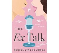 Rachel Lynn Solomon The Ex Talk (Tascabile)