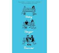 Rachel Lynn Solomon Today Tonight Tomorrow (Copertina rigida)