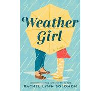 Rachel Lynn Solomon Weather Girl (Tascabile)
