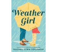 Rachel Lynn Solomon Weather Girl (Tascabile)