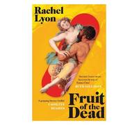 Rachel Lyon Fruit of the Dead (Tascabile)