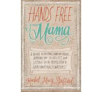 Rachel Macy Stafford Hands Free Mama (Tascabile)