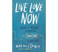 Rachel Macy Stafford Live Love Now (Copertina rigida)