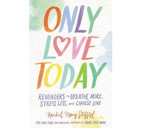 Rachel Macy Stafford Only Love Today Signature Edition (Copertina rigida)