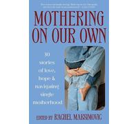 Rachel Maksimovic Mothering on Our Own (Tascabile)
