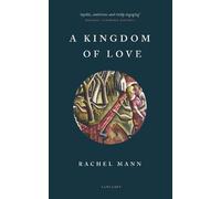 Rachel Mann A Kingdom of Love (Tascabile)