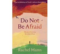 Rachel Mann Do Not Be Afraid (Tascabile)