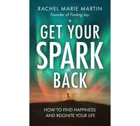 Rachel Marie Martin Get Your Spark Back (Tascabile)
