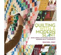 Rachel May Quilting with a Modern Slant (Tascabile)