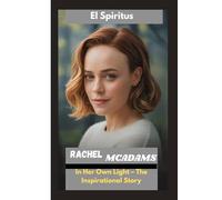 RACHEL MCADAMS: In Her Own Light - The Inspirational Story