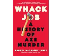 Rachel McCarthy James Whack Job (Copertina rigida)