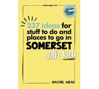 Rachel Mead 237 Ideas for Stuff to Do and Places to Go in Somerset w (Tascabile)