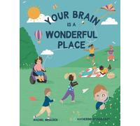 Rachel Medlock Your Brain Is A Wonderful Place (Tascabile)