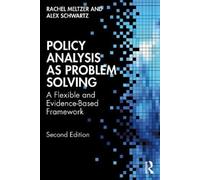 Rachel Meltzer Alex Schwartz Policy Analysis as Problem Solving (Tascabile)