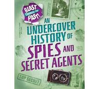 Rachel Minay Blast Through the Past: An Undercover History of (Copertina rigida)