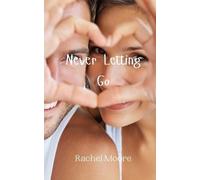 Rachel Moore Never Letting Go (Tascabile)