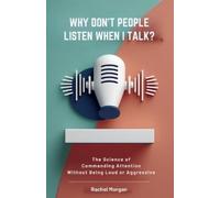 Rachel Morgan Why Don't People Listen When I Talk? (Tascabile)