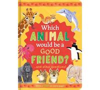 Rachel Moss Which Animal Would Be a Good Friend? (Copertina rigida)