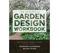 The Essential Garden Design Workbook: Completely Revised and Expanded