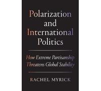 Rachel Myrick Polarization and International Politics (Copertina rigida)