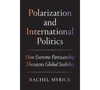 Rachel Myrick Polarization and International Politics (Tascabile)