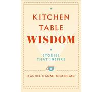 Rachel Naomi Remen Kitchen Table Wisdom (Tascabile)