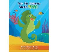 Rachel Nicole Davis Arlo the Seahorse (Copertina rigida)