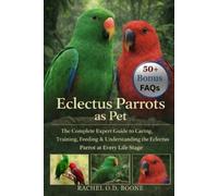Rachel O D Boone Eclectus Parrots as Pet (Tascabile)