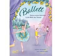 Rachel Oidtmann Ana Lu&i Ballett: Deine ersten Schritte in di (Copertina rigida)