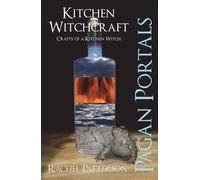 Rachel Patterso Pagan Portals - Kitchen Witchcraft - Crafts of a Kit (Tascabile)