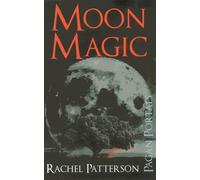 Rachel Patterson Pagan Portals - Moon Magic (Tascabile)