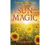 Rachel Patterson Pagan Portals - Sun Magic (Tascabile)