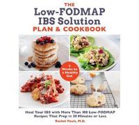 Rachel Pauls The Low-FODMAP IBS Solution Plan and Cookbook (Tascabile)