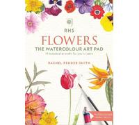 Rachel Pedder-Smith RHS Flowers The Watercolour Art Pad (Tascabile)