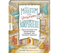Rachel Poliquin Das Museum der unnützen Körperteile: Warum du (Copertina rigida)