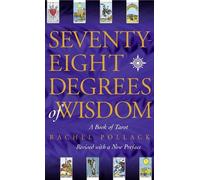 Rachel Pollack Seventy Eight Degrees of Wisdom (Tascabile)
