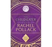 Rachel Pollack The Child Eater (Tascabile)