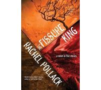Rachel Pollack The Fissure King (Tascabile)