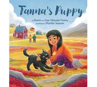 Rachel Qitsualik-Tinsley Sean Qitsualik-Tinsley Tanna's Puppy (Copertina rigida)