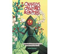 Rachel Quinney Cryptids, Creatures & Critters (Tascabile)