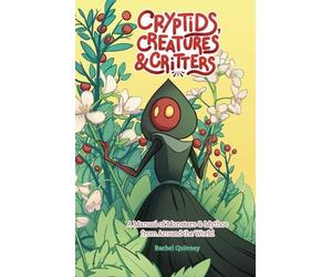 Rachel Quinney Cryptids, Creatures & Critters (Tascabile)