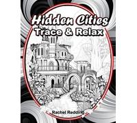 Rachel Redding Hidden Cities Trace & Relax (Tascabile) Tracing Books for Adults