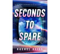 Rachel Reiss Seconds to Spare (Copertina rigida)