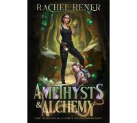 Rachel Rener Amethysts & Alchemy (Tascabile)
