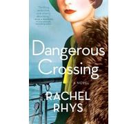 Rachel Rhys Dangerous Crossing (Tascabile)