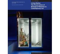 Rachel Rivenc Living Matter: The Preservation of Biological Material (Tascabile)