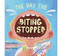 Rachel Robbins The Day The Biting Stopped (Copertina rigida)