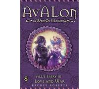 Rachel Roberts All's Fairy in Love and War (Tascabile) Avalon Web of Magic