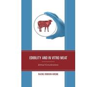 Rachel Robison-Greene Edibility and In Vitro Meat (Copertina rigida)