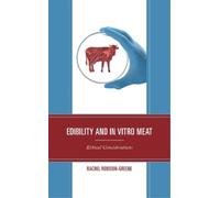 Rachel Robison-Greene Edibility and In Vitro Meat (Copertina rigida)